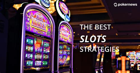 slot strategy|slots strategy tips.